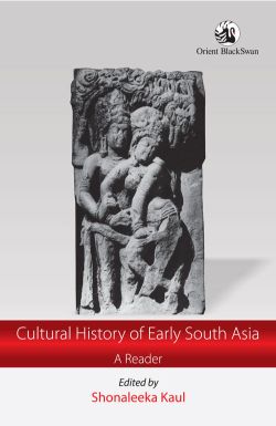 Orient Cultural History of Early South Asia: A Reader